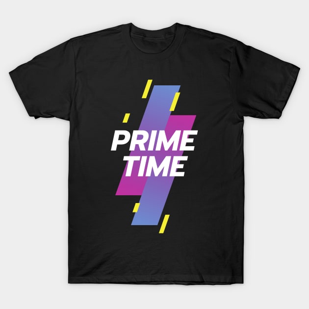 Prime Time T-Shirt by Primetime Gear